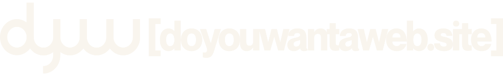 dyw [doyouwantaweb.site]
